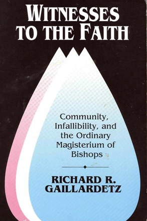Witnesses to the Faith by Richard Gaillardetz